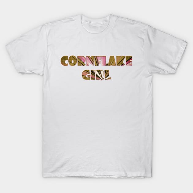 Cornflake Girl T-Shirt by stefy